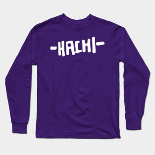 Hachi Font Long Sleeve T-Shirt